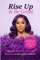 Rise Up & Be Great B0GML5XLK8 Book Cover