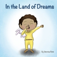 In the Land of Dreams B08GFSZG8F Book Cover