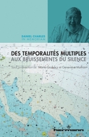 Des temporalités multiples aux bruissements du silence: Daniel Charles in memoriam (HR.HORS COLLEC.) (French Edition) 2705684387 Book Cover