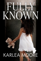 Fully Known B0FNL1G6H2 Book Cover