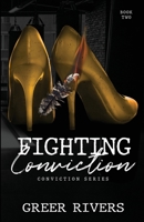 Fighting Conviction (Conviction Series Book Two) : A Best Friend's Sister, Age Gap Romantic Suspense 1737897350 Book Cover