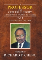 A Professor and Ceo True Story: A Fascinating Journey to Success 1796084794 Book Cover