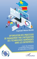 Optimisation des processus de management par l’intégration des technologies numériques dans les entreprises: L’essor des entreprises en République ... (Dynamiques D'Entreprises) (French Edition) 2336529270 Book Cover