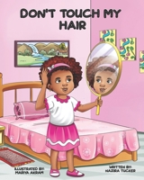 Don't Touch My Hair B09RFWS4B3 Book Cover