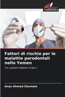 Fattori di rischio per le malattie parodontali nello Yemen (Italian Edition) 6207746988 Book Cover