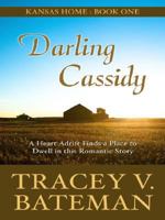 Darling Cassidy (Kansas Home Series #1) 1586601717 Book Cover