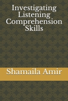 Investigating Listening Comprehension Skills B08TQ477N4 Book Cover