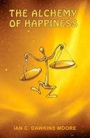 The Alchmey of Happiness 1518734405 Book Cover
