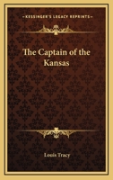 The Captain of the Kansas 1508568480 Book Cover