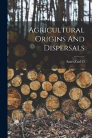 Agricultural Origins And Dispersals 1015573886 Book Cover