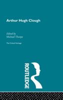 Clough: The Critical Heritage 041575674X Book Cover