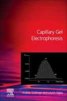 Capillary Gel Electrophoresis and Related Microseparation Techniques 0444522344 Book Cover
