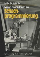 Meine Neuen Ideen Zur Schachprogrammierung 3540110941 Book Cover