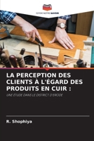 La Perception Des Clients À l'Égard Des Produits En Cuir (French Edition) 620788986X Book Cover