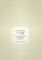 Governing the Self: A Foucauldian Critique of Managerialism in Education 1433110024 Book Cover