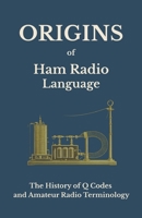 Origins of Ham Radio Language: The History of Q Codes and Amateur Radio Terminology B0GQPVW42P Book Cover