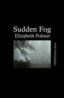 Sudden Fog 1934828157 Book Cover