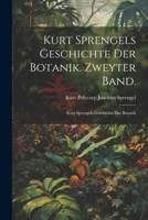 Kurt Sprengels Geschichte der Botanik. Zweyter Band.: Kurt Sprengels Geschichte Der Botanik 1021491101 Book Cover