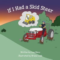 If I Had a Skid Steer 1965319378 Book Cover