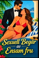 Sexuell Begär av Ensam fru (Swedish Edition) B0HCKY98T4 Book Cover