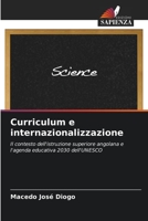 Curriculum e internazionalizzazione: Il contesto dell'istruzione superiore angolana e l'agenda educativa 2030 dell'UNESCO (Italian Edition) B0CL5QX8L9 Book Cover