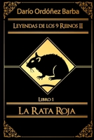 Leyendas de los 9 Reinos II Libro 1: La Rata Roja (Spanish Edition) 1677595353 Book Cover