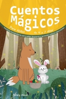 Cuentos Mágicos Para Niños de 4 a 7 Años: Historias encantadoras para soñar despierto y aprender valores importantes B0C4NY9ZYK Book Cover