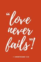 Love Never Fails: Notebook for Convention of Jehovah's Witnesses 1076364853 Book Cover
