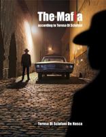 The Mafia according to Teresa Di Sclafani B0DP2GDSQ2 Book Cover