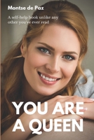 You Are a Queen: A self-help book unlike any other you've ever read B0BF2ZR1T6 Book Cover