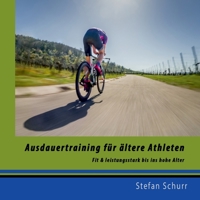 Ausdauertraining für ältere Athleten: Fit und leistungsstark bis ins hohe Alter 3755751232 Book Cover