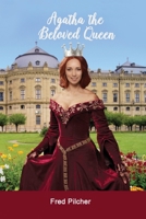 Agatha the Beloved Queen 1977235891 Book Cover