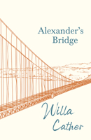 Alexander's Bridge 0486424502 Book Cover