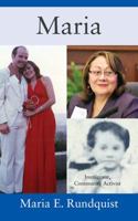 Maria: Immigrant, Community Activist 147877360X Book Cover
