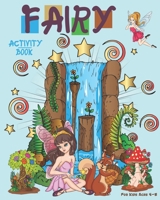 Fairy Activity Book For Kids Ages 4-8: Cute Fairy Activity Book With Sudoku, Coloring Pages, Dot To Dot, Trace The Image, Mazes And More 1699358834 Book Cover