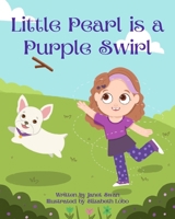 Little Pearl is a Purple Swirl B091GQB35N Book Cover