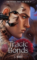 Tragic Bonds 1923072048 Book Cover