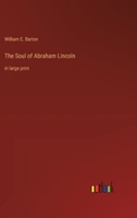 The Soul of Abraham Lincoln: in large print 3368376144 Book Cover