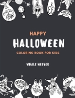 Haappy Halloween: Coloring Book for Kids 1691392499 Book Cover