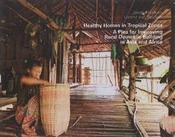 Healthy Homes in Tropical Zones: Improving Rural Housing in Asia and Africa 3936681813 Book Cover