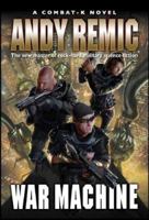 War Machine: A Combat-k Novel (Combat-K) 1844165914 Book Cover