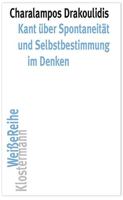 Kant Uber Spontaneitat Und Selbstbestimmung Im Denken (Klostermann Weisse Reihe) 3465045599 Book Cover