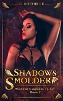 Shadows Smolder: Wings of Darkness + Light Book 2 B08HTF1M1T Book Cover
