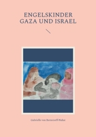 Engelskinder Gaza und Israel (German Edition) 3758317258 Book Cover