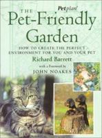 Pet Friendly Garden: How to Create the Perfect Environment for You & Your Pet 0330393162 Book Cover