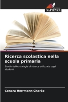 Ricerca scolastica nella scuola primaria (Italian Edition) 620945979X Book Cover