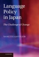 Language Policy in Japan: The Challenge of Change 110700716X Book Cover