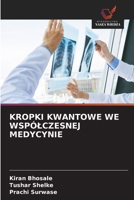 Kropki Kwantowe We Wspólczesnej Medycynie (Polish Edition) 6209345972 Book Cover