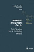 Molecular Interactions of Actin: Actin Structure and Actin-Binding Proteins 3540671102 Book Cover