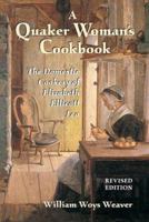 A Quaker Woman's Cookbook: The Domestic Cookery of Elizabeth Ellicott Lea 0812278488 Book Cover